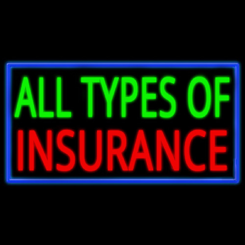 All Types Of Insurance Neonskylt