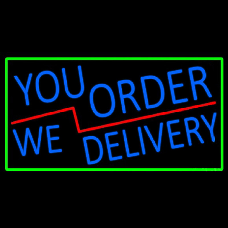 Blue You Order We Deliver With Green Border Neonskylt