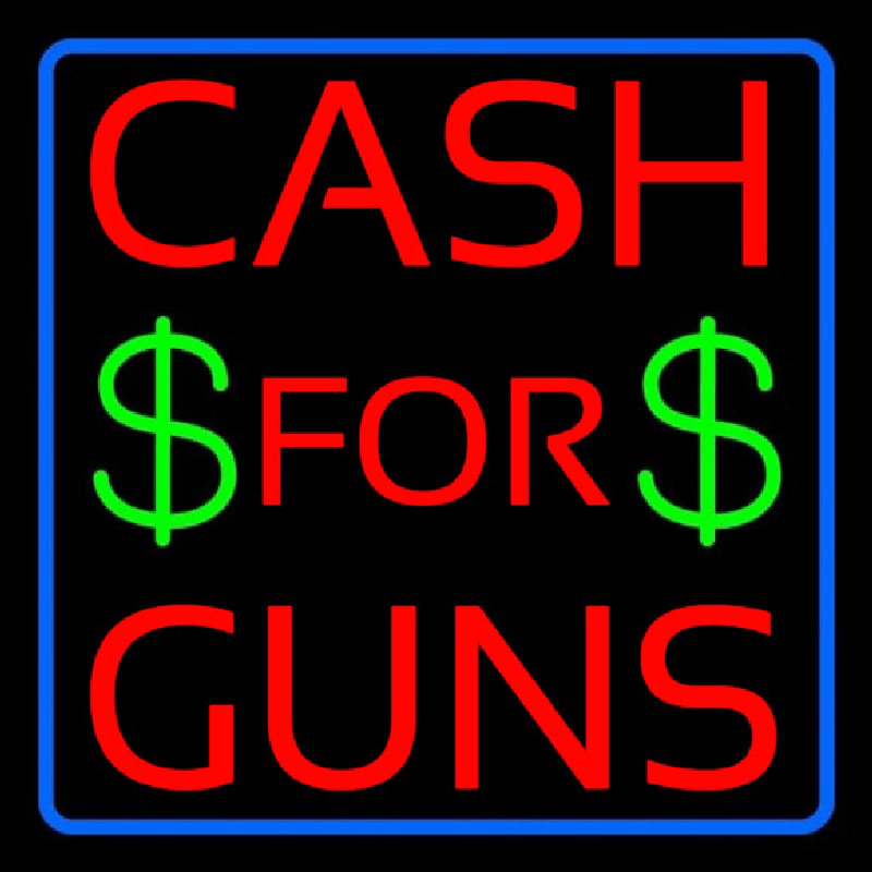 Cash For Guns Blue Border Neonskylt