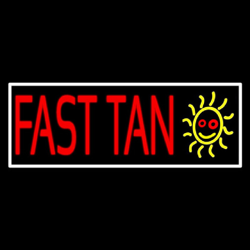 Fast Tan With White Border Neonskylt