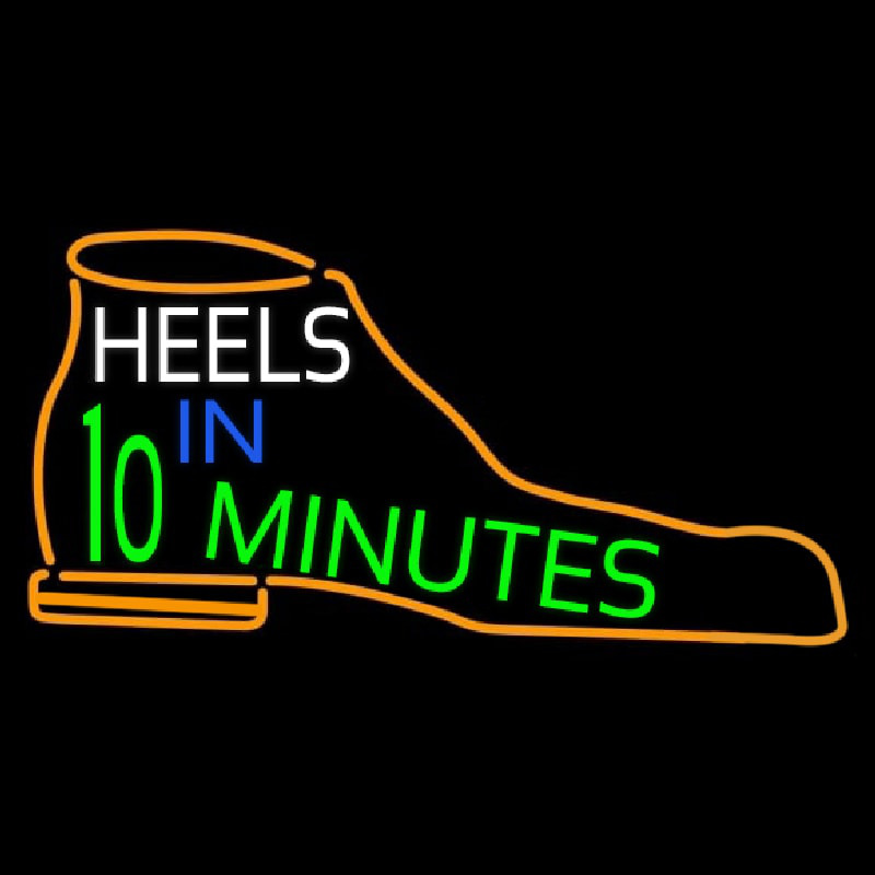 Heels In 10 Minutes Neonskylt