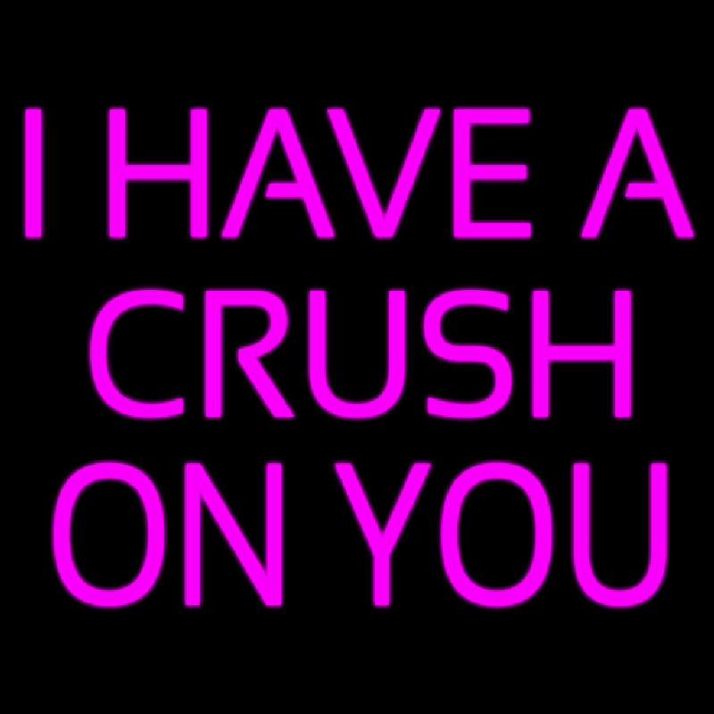 I Have A Crush On You Neonskylt