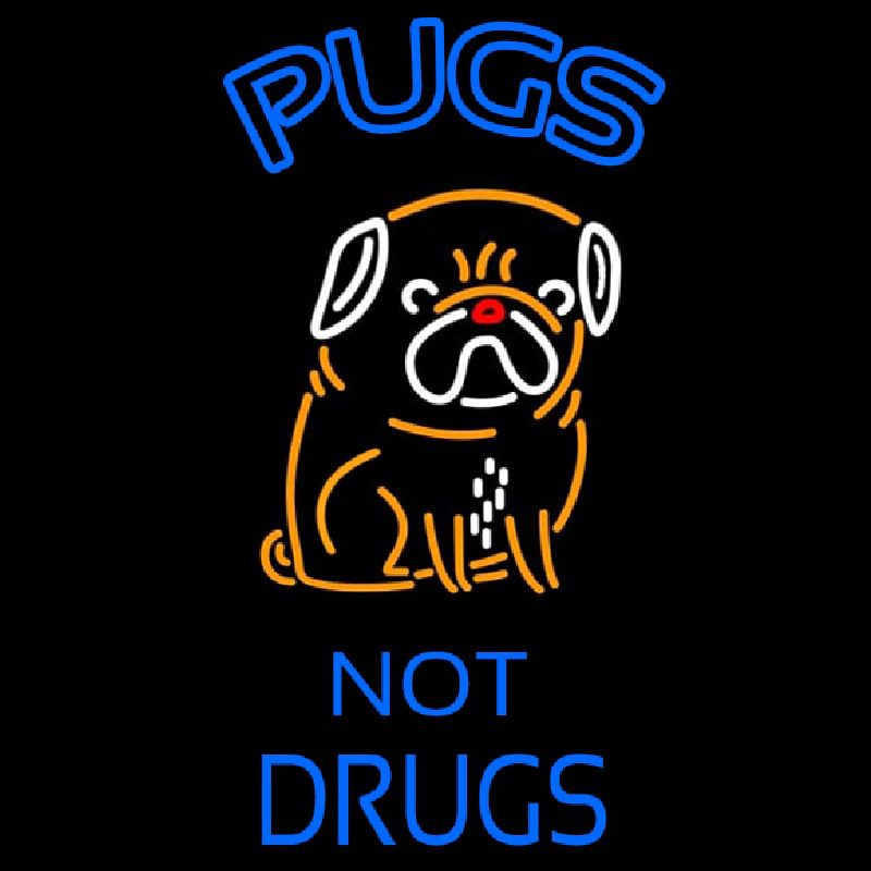 Pugs Not Drugs Dogs Neonskylt