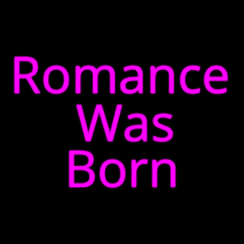 Romance Was Born Neonskylt