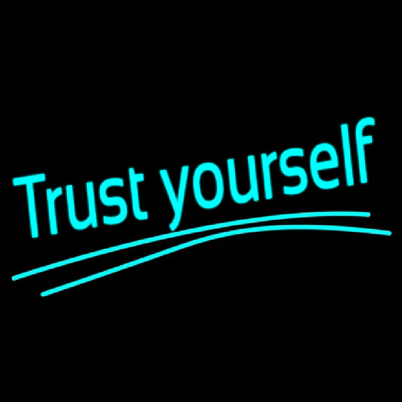 Trust Yourself Neonskylt