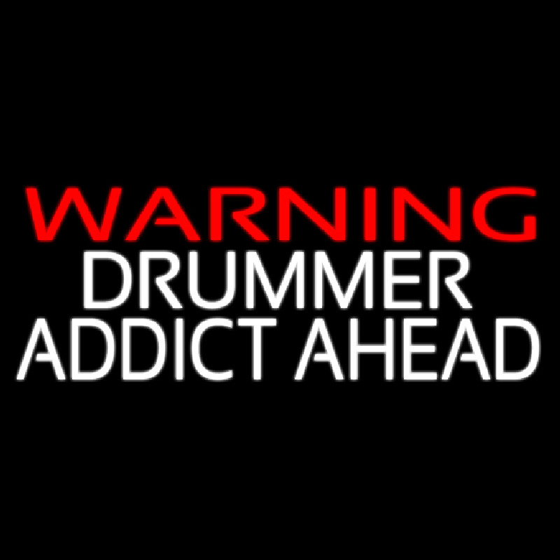 Warning Drummer Addict Ahead 2 Neonskylt