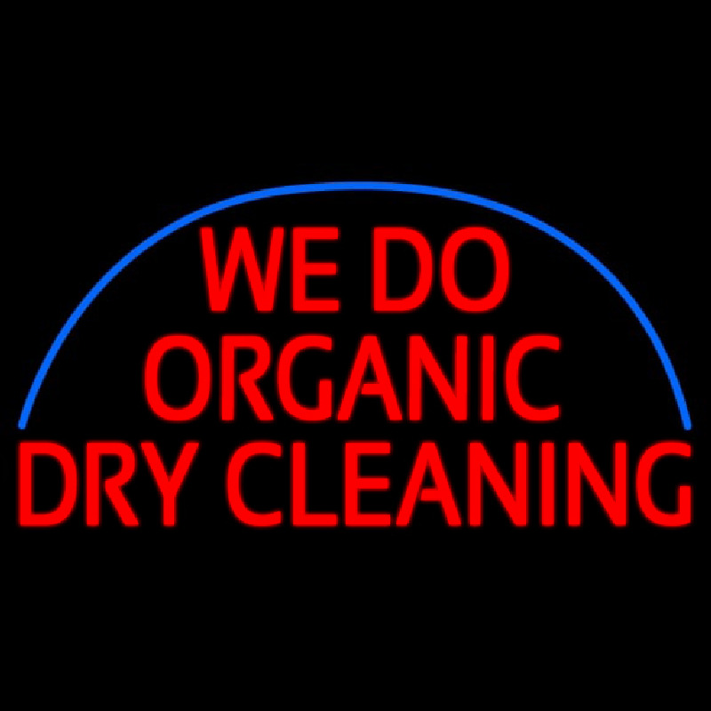 We Do Organic Dry Cleaning Neonskylt