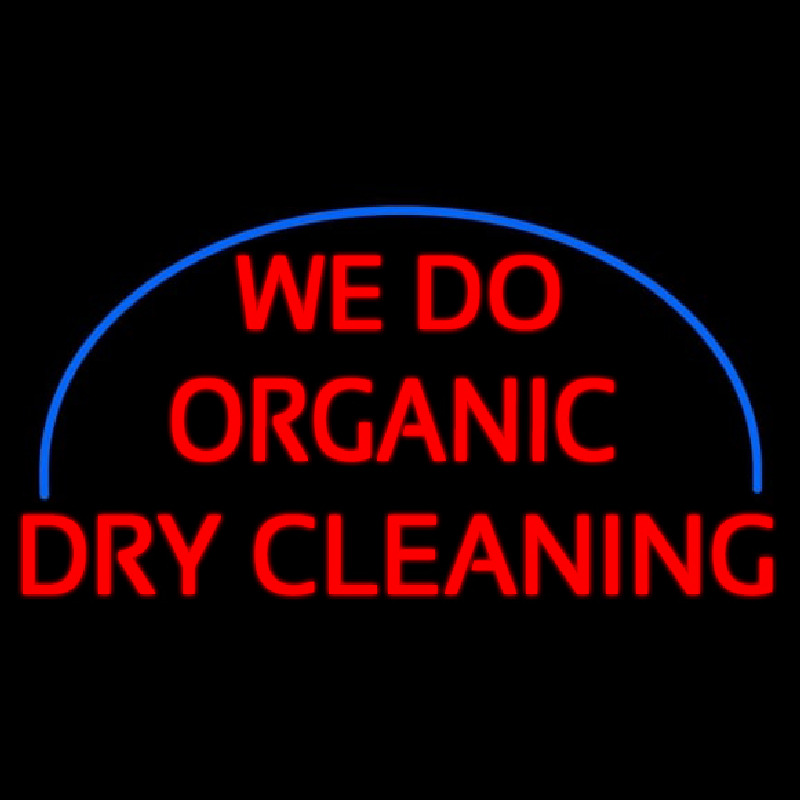 We Do Organic Dry Cleaning Neonskylt