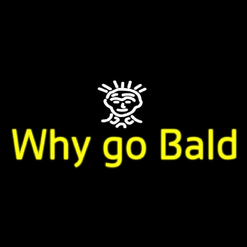 Why Go Bald Hair Salon Neonskylt