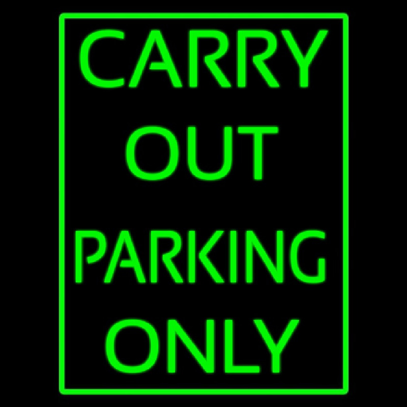 Carry Out Parking Only Neonskylt