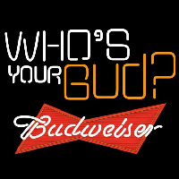 Budweiser Whos Your Bud Beer Sign Neonskylt