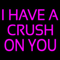 I Have A Crush On You Neonskylt