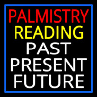 Palmistry Reading Past Present Future Neonskylt