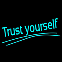 Trust Yourself Neonskylt