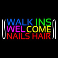 Walk Ins Welcome Nails Hair Neonskylt