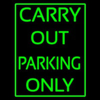 Carry Out Parking Only Neonskylt